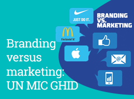 Branding versus marketing: un mic ghid
