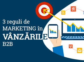 3 Reguli de marketing în vânzările B2B